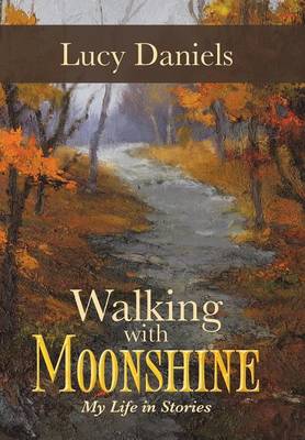 Walking with Moonshine: My Life in Stories - Agenda Bookshop