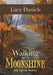 Walking with Moonshine: My Life in Stories - Agenda Bookshop