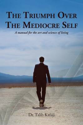 The Triumph Over the Mediocre Self: A Manual for the Art and Science of Living - Agenda Bookshop