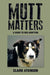 Mutt Matters: A Guide to Dog Adoption - Agenda Bookshop