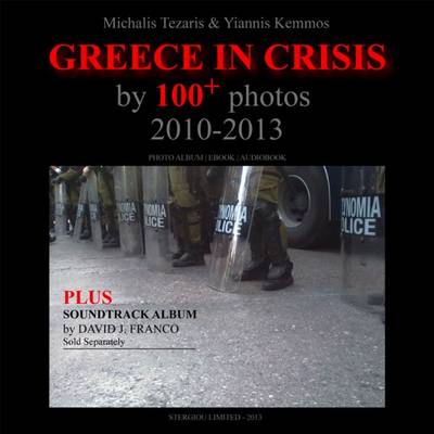 Greece In Crisis by 100 Photos, 2010-2013 - Agenda Bookshop