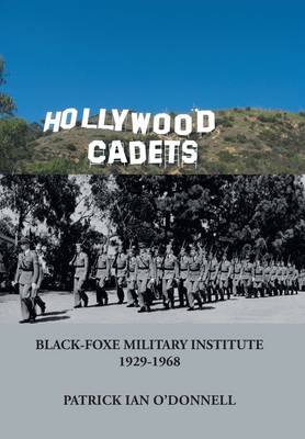 Hollywood Cadets: Black-Foxe Military Institute 1928-1968 - Agenda Bookshop