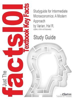 Studyguide for Intermediate Microeconomics: A Modern Approach by Varian, Hal R., ISBN 9780393123968 - Agenda Bookshop