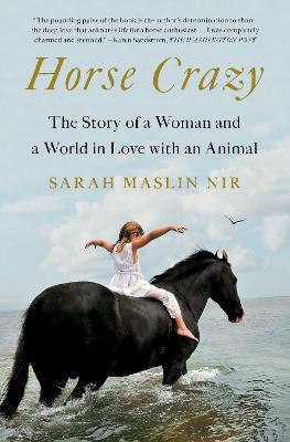 Horse Crazy: The Story of a Woman and a World in Love with an Animal - Agenda Bookshop