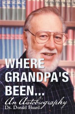 Where Grandpa''s Been...: An Autobiography - Agenda Bookshop