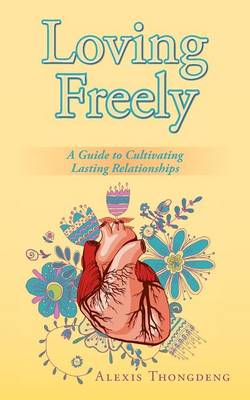 Loving Freely: A Guide to Cultivating Lasting Relationships - Agenda Bookshop