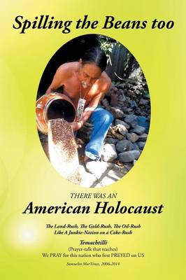 Spilling the Beans Too: There Was an American Holocaust - Agenda Bookshop