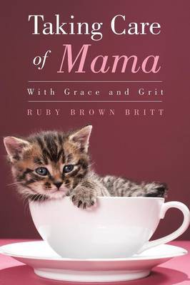 Taking Care of Mama: With Grace and Grit - Agenda Bookshop