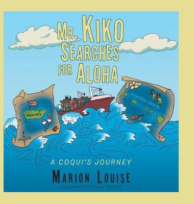 Mr. Kiko Searches for Aloha: A Coqui''s Journey - Agenda Bookshop