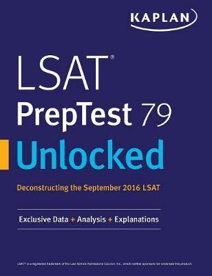 LSAT Preptest 79 Unlocked: Exclusive Data, Analysis & Explanations for the September 2016 LSAT - Agenda Bookshop