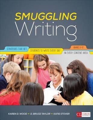 Smuggling Writing: Strategies That Get Students to Write Every Day, in Every Content Area, Grades 3-12 - Agenda Bookshop