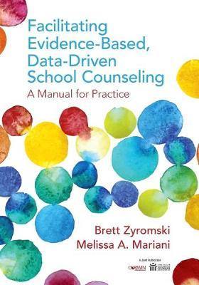 Facilitating Evidence-Based, Data-Driven School Counseling: A Manual for Practice - Agenda Bookshop