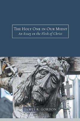 The Holy One in Our Midst: An Essay on the Flesh of Christ - Agenda Bookshop