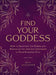 Find Your Goddess: How to Manifest the Power and Wisdom of the Ancient Goddesses in Your Everyday Life - Agenda Bookshop