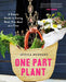 One Part Plant: A Simple Guide to Eating Real, One Meal at a Time - Agenda Bookshop