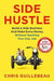 Side Hustle: Build a Side Business and Make Extra Money - Without Quitting Your Day Job - Agenda Bookshop