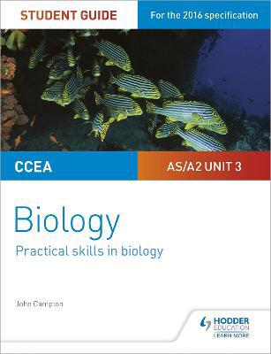 CCEA AS/A2 Unit 3 Biology Student Guide: Practical Skills in Biology - Agenda Bookshop