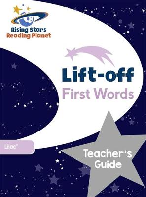 Reading Planet Lift-off First Words: Teacher''s Guide (Lilac Plus) - Agenda Bookshop