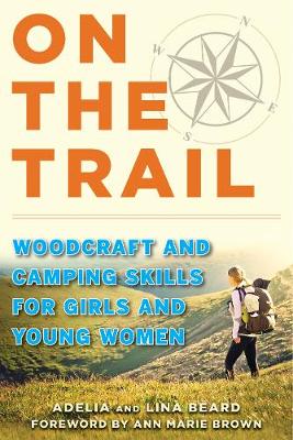 On the Trail: Woodcraft and Camping Skills for Girls and Young Women - Agenda Bookshop