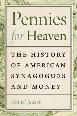 Pennies for Heaven - The History of American Synagogues and Money - Agenda Bookshop