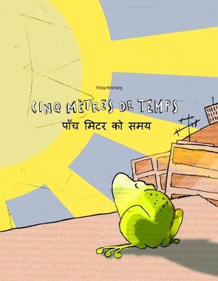 Cinq metres de temps/पाँच मिटर को समय: Un livre d''images pour les enfants (Edition bilingue francais-nepalais) - Agenda Bookshop