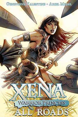 Xena: Warrior Princess Volume 1: All Roads - Agenda Bookshop