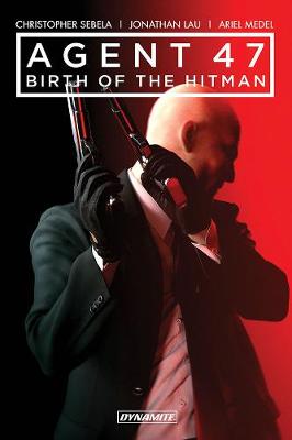 Agent 47 Vol. 1: Birth of the Hitman - Agenda Bookshop