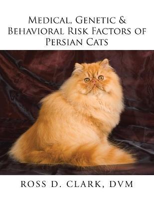 Medical, Genetic & Behavioral Risk Factors of Persian Cats - Agenda Bookshop