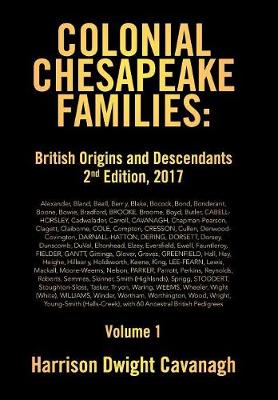 Colonial Chesapeake Families: British Origins and Descendants 2nd Edition: Volume 1 - Agenda Bookshop