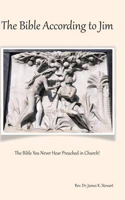 The Bible According to Jim: The Bible You Never Hear Preached in Church! - Agenda Bookshop