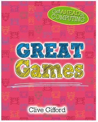 Get Ahead in Computing: Great Games - Agenda Bookshop