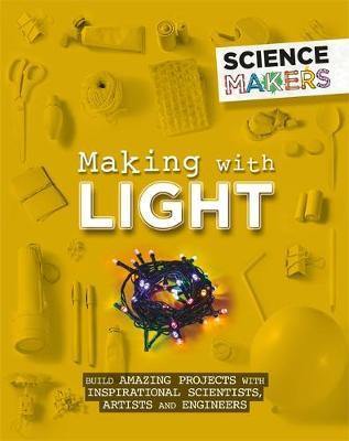 Science Makers: Making with Light - Agenda Bookshop