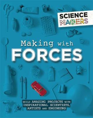 Science Makers: Making with Forces - Agenda Bookshop