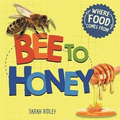 Where Food Comes From: Bee to Honey - Agenda Bookshop