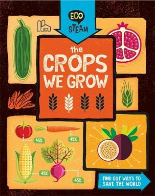 Eco STEAM: The Crops We Grow - Agenda Bookshop