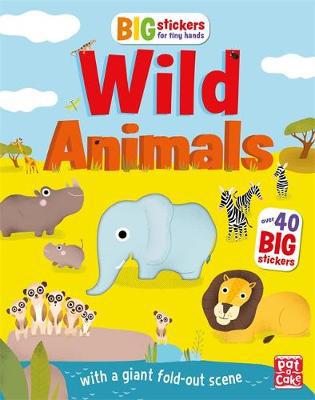 Big Stickers for Tiny Hands: Wild Animals: With scenes, activities and a giant fold-out picture - Agenda Bookshop