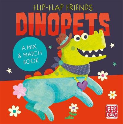 Flip-Flap Friends: Dinopets: A Mix and Match Book - Agenda Bookshop