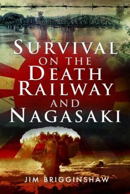 Survival on the Death Railway and Nagasaki - Agenda Bookshop