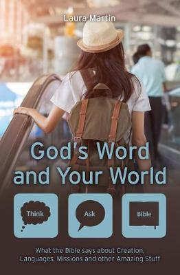 God''s Word and Your World: What the Bible says about Creation, Languages, Missions and other amazing stuff! - Agenda Bookshop