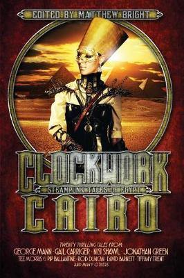 Clockwork Cairo: Steampunk Tales of Egypt - Agenda Bookshop