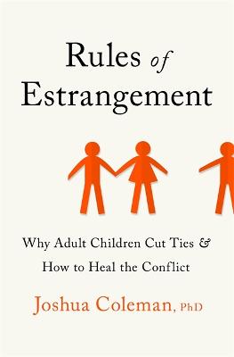 Rules of Estrangement: Why Adult Children Cut Ties and How to Heal the Conflict - Agenda Bookshop