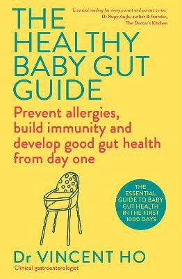The Healthy Baby Gut Guide: Prevent allergies, build immunity and develop good gut health from day one - Agenda Bookshop
