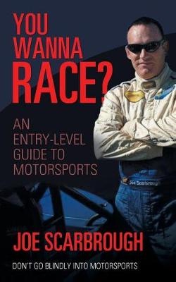 You Wanna Race?: An Entry-Level Guide to Motorsports - Agenda Bookshop