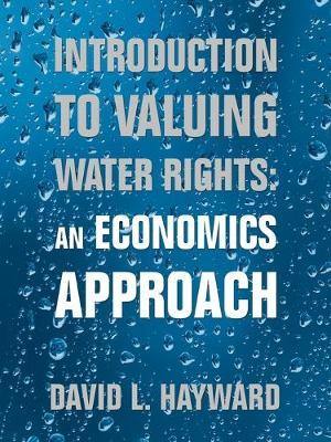 Introduction to Valuing Water Rights: An Economics Approach - Agenda Bookshop