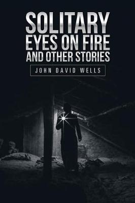 Solitary Eyes on Fire and Other Stories - Agenda Bookshop