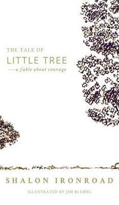 The Tale of Little Tree: A Fable About Courage - Agenda Bookshop