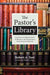 The Pastor''s Library - Agenda Bookshop