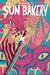 Sun Bakery: Fresh Collection - Agenda Bookshop