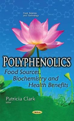 Polyphenolics: Food Sources, Biochemistry & Health Benefits - Agenda Bookshop