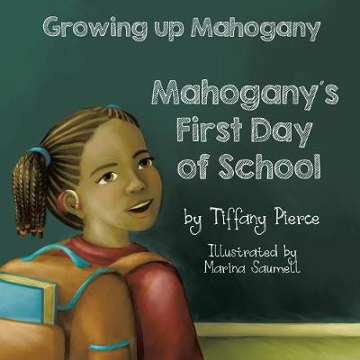 Growing Up Mahogany: Mahogany''s First Day of School - Agenda Bookshop